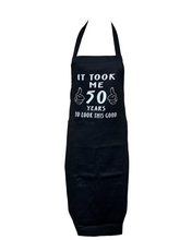Load image into Gallery viewer, Adult Novelty “It took me 50 years to look this good” Apron