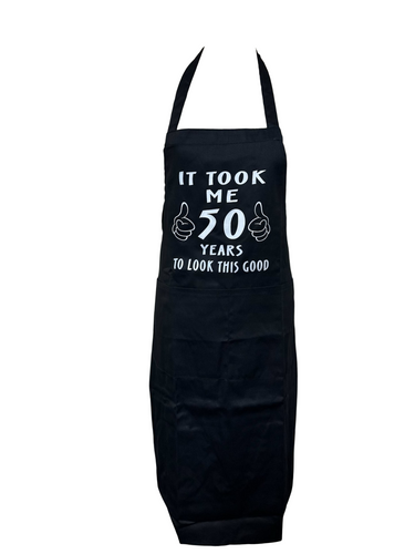 Adult Novelty “It took me 50 years to look this good” Apron