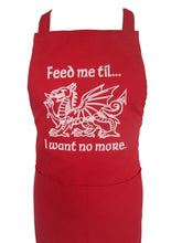 Load image into Gallery viewer, Welsh Dragon Feed me til … I want no more Apron