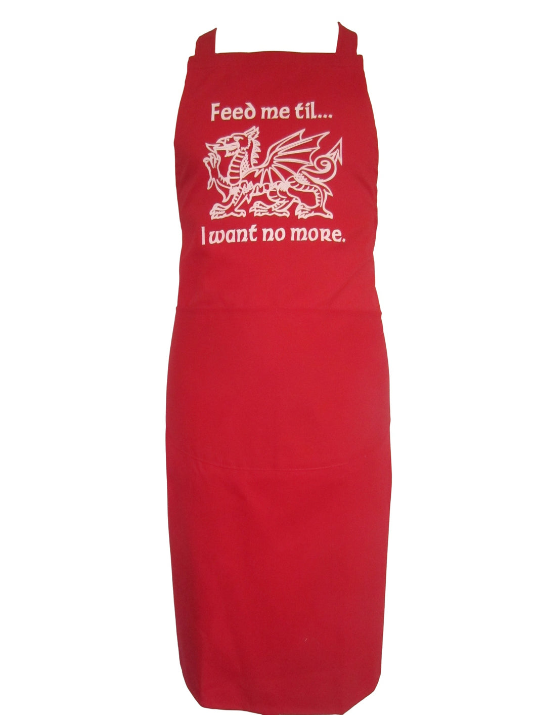 Welsh Dragon Feed me til … I want no more Apron